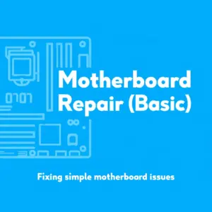 Motherboard Repair (Basic)